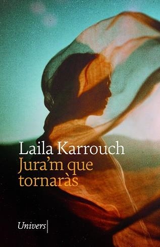 JURA'M QUE TORNARÀS | 9788419721662 | KARROUCH, LAILA | Llibreria La Gralla | Llibreria online de Granollers