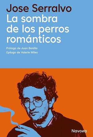 LA SOMBRA DE LOS PERROS ROMÁNTICOS | 9788410180918 | SERRALVO, JOSE | Llibreria La Gralla | Llibreria online de Granollers