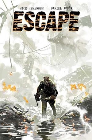 ESCAPE 01 | 9788467984019 | DANIEL ACUÑA,  / REMENDER, RICK | Llibreria La Gralla | Librería online de Granollers