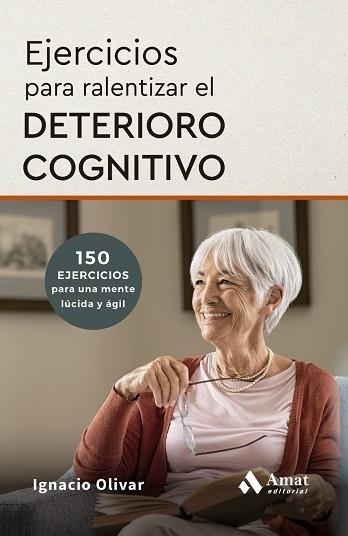EJERCICIOS PARA RALENTIZAR EL DETERIORO COGNITIVO | 9788410451735 | OLIVAR NOGUERA, IGNACIO | Llibreria La Gralla | Llibreria online de Granollers