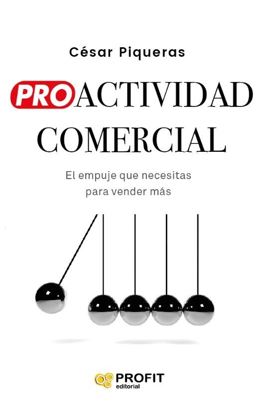 PROACTIVIDAD COMERCIAL | 9791387796648 | PIQUERAS GOMEZ DE ALBACETE, CESAR | Llibreria La Gralla | Librería online de Granollers