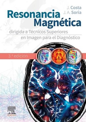 RESONANCIA MAGNÉTICA DIRIGIDA A TÉCNICOS SUPERIORES EN IMAGEN PARA EL DIAGNÓSTIC | 9788413828831 | COSTA, J. | Llibreria La Gralla | Llibreria online de Granollers