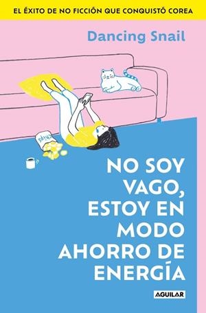 NO SOY VAGO, ESTOY EN MODO AHORRO DE ENERGÍA | 9788403526716 | SNAIL, DANCING | Llibreria La Gralla | Llibreria online de Granollers