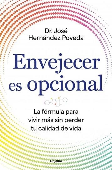 ENVEJECER ES OPCIONAL | 9788425372766 | HERNÁNDEZ POVEDA, DR. JOSÉ | Llibreria La Gralla | Llibreria online de Granollers