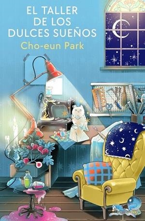 TALLER DE LOS DULCES SUEÑOS, EL | 9788401039676 | PARK, CHO-EUN | Llibreria La Gralla | Librería online de Granollers