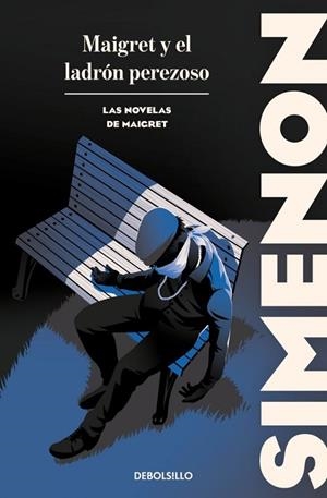 MAIGRET Y EL LADRÓN PEREZOSO (LAS NOVELAS DE MAIGRET) | 9788466388429 | SIMENON, GEORGES | Llibreria La Gralla | Llibreria online de Granollers
