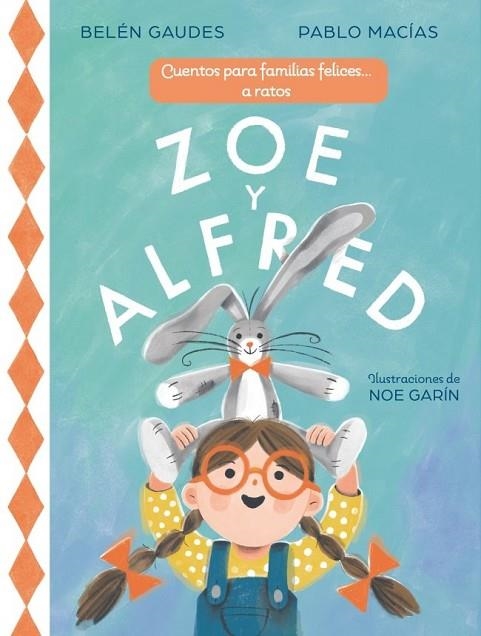 ZOE Y ALFRED | 9788448873431 | MACÍAS, PABLO ; GAUDES, BELÉN | Llibreria La Gralla | Librería online de Granollers