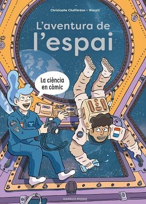 AVENTURA D EL'ESPAI, L' | 9788419393791 | CHAFFARDON, CHRISTOPHE | Llibreria La Gralla | Librería online de Granollers