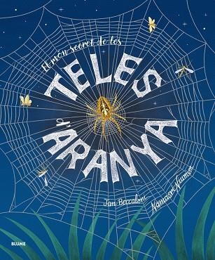 MÓN SECRET DE LES TELES D'ARANYA, EL | 9791388023033 | BECCALONI, JAN ;  NIUMIM, NAMASRI | Llibreria La Gralla | Llibreria online de Granollers