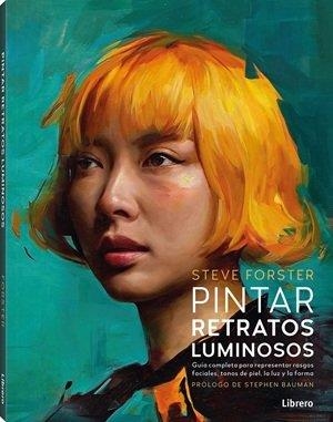PINTAR RETRATOS LUMINOSOS | 9789464992304 | FORSTER, STEVE | Llibreria La Gralla | Llibreria online de Granollers