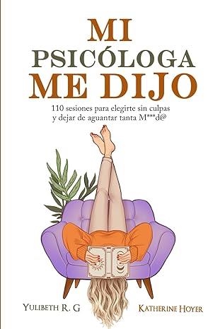 MI PSICÓLOGA ME DIJO | 9786287831070 | HOYER, KATHERINE / R.G., YULIBETH | Llibreria La Gralla | Llibreria online de Granollers