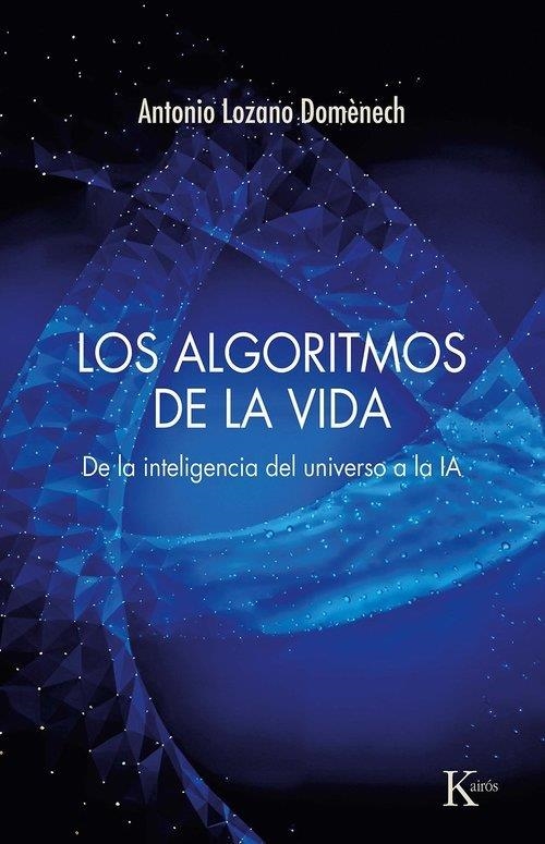 ALGORITMOS DE LA VIDA, LOS | 9788411214292 | LOZANO DOMÈNECH, ANTONIO | Llibreria La Gralla | Llibreria online de Granollers