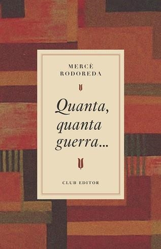 QUANTA, QUANTA GUERRA... | 9788473295031 | RODOREDA, MERCÈ | Llibreria La Gralla | Llibreria online de Granollers