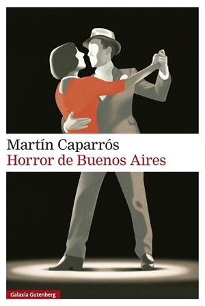 HORROR DE BUENOS AIRES | 9791388019593 | CAPARRÓS, MARTÍN | Llibreria La Gralla | Llibreria online de Granollers