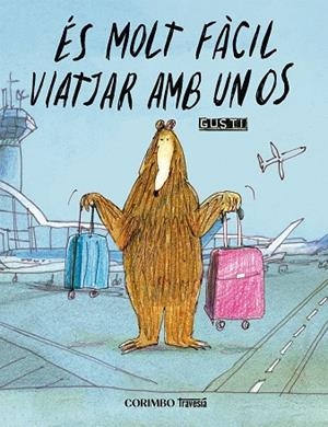ÉS MOLT FÀCIL VIATJAR AMB UN OS | 9791399071955 | GUSTI, | Llibreria La Gralla | Librería online de Granollers