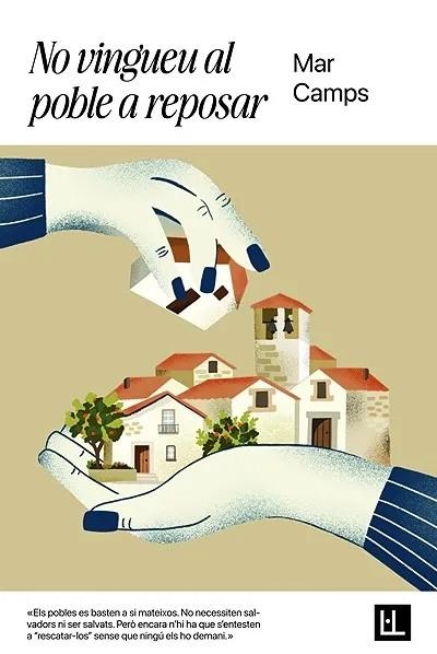 NO VINGUEU AL POBLE A REPOSAR | 9791399079067 | CAMPS MORA, MAR | Llibreria La Gralla | Llibreria online de Granollers