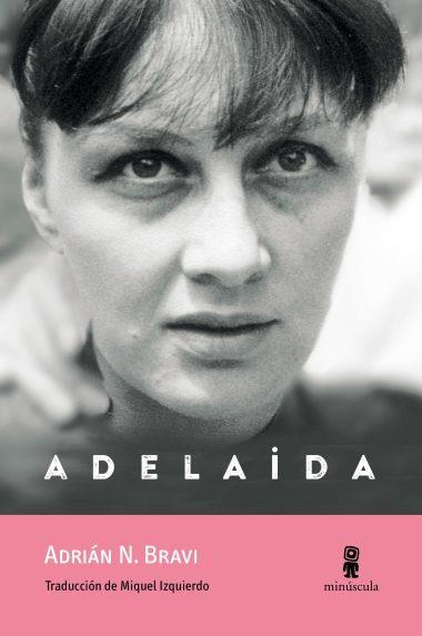 ADELAIDA | 9791399173116 | ADRIÁN N. BRAVI, | Llibreria La Gralla | Llibreria online de Granollers