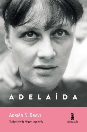 ADELAIDA | 9791399173116 | ADRIÁN N. BRAVI, | Llibreria La Gralla | Llibreria online de Granollers
