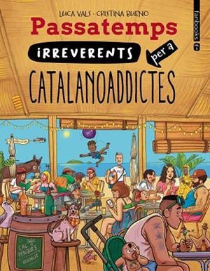 PASSATEMPS IRREVERENTS PER A CATALANOADDICTES 3 | 9788410028814 | VALS, LUCA | Llibreria La Gralla | Llibreria online de Granollers