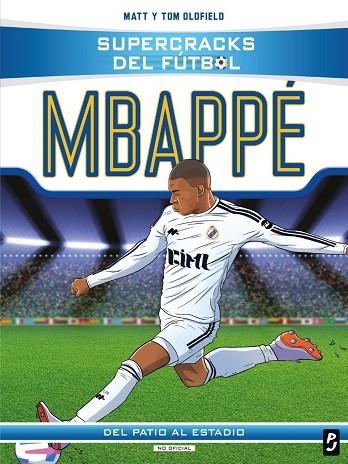 SUPERCRACKS DEL FÚTBOL. KYLIAN MBAPPÉ | 9788408317609 | OLDFIELD, MATT TOM Y | Llibreria La Gralla | Llibreria online de Granollers