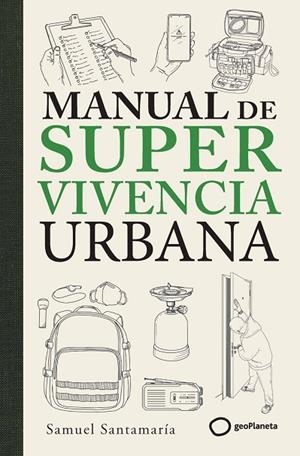 MANUAL DE SUPERVIVENCIA URBANA | 9788408319290 | SANTAMARÍA, SAMUEL | Llibreria La Gralla | Librería online de Granollers