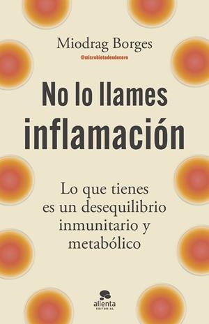 NO LO LLAMES INFLAMACIÓN | 9788413445199 | BORGES, MIODRAG | Llibreria La Gralla | Llibreria online de Granollers