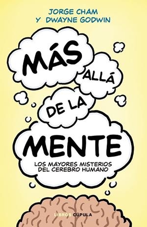 MÁS ALLÁ DE LA MENTE | 9788448048624 | GODWIN, DWAYNE ;  CHAM, JORGE | Llibreria La Gralla | Llibreria online de Granollers