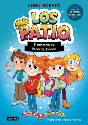 MISTERIO DE LA CARTA DORADA, EL LOS PATIO 1. EL | 9788408320289 | MORATO GARCÍA, ANNA ;  APARICIO MARCOS, NURIA | Llibreria La Gralla | Llibreria online de Granollers
