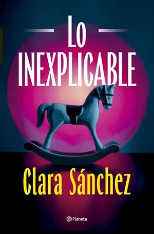 INEXPLICABLE, LO | 9788408320425 | SÁNCHEZ, CLARA | Llibreria La Gralla | Llibreria online de Granollers