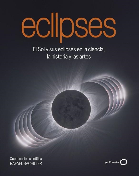 ECLIPSES | 9788408320548 | BACHILLER, RAFAEL | Llibreria La Gralla | Llibreria online de Granollers