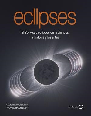 ECLIPSES | 9788408320548 | BACHILLER, RAFAEL | Llibreria La Gralla | Llibreria online de Granollers
