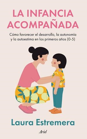 INFANCIA ACOMPAÑADA, LA | 9788434440623 | ESTREMERA, LAURA | Llibreria La Gralla | Llibreria online de Granollers