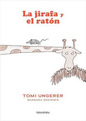 JIRAFA Y EL RATÓN, LA | 9788413434285 | BRENNER, BARBARA | Llibreria La Gralla | Llibreria online de Granollers