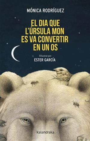 DIA QUE L’ÚRSULA MON ES VA CONVERTIR EN UN OS, EL | 9788410387348 | RODRÍGUEZ, MÓNICA | Llibreria La Gralla | Llibreria online de Granollers