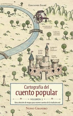 CARTOGRAFÍA DEL CUENTO POPULAR - VOLUMEN 1 | 9791399181920 | GRANERO, NONO | Llibreria La Gralla | Llibreria online de Granollers