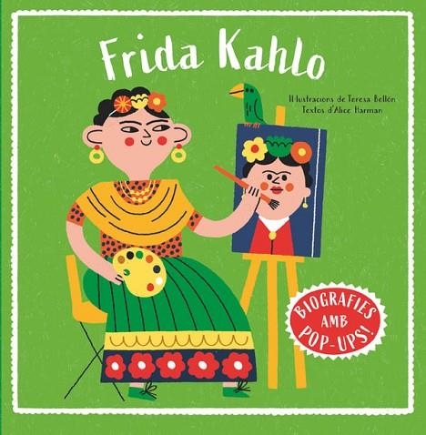 BIOGRAFIES D'ARTISTES EN POP-UP. FRIDA KAHLO | 9788466160018 | HARMAN, ALICE | Llibreria La Gralla | Librería online de Granollers