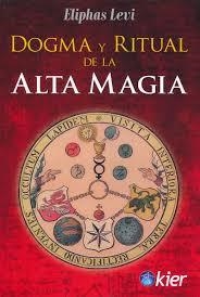 DOGMA Y RITUAL DE LA ALTA MAGIA | 9788417581398 | LEVI, ELIPHAS LEVI | Llibreria La Gralla | Llibreria online de Granollers