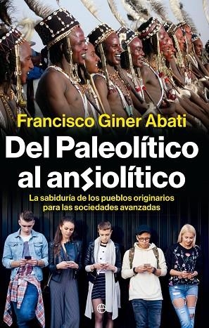 DEL PALEOLÍTICO AL ANSIOLÍTICO | 9788410943223 | GINER ABATI, FRANCISCO | Llibreria La Gralla | Llibreria online de Granollers