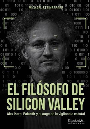 EL FILÓSOFO DE SILICON VALLEY | 9788413618029 | STEINBERGER, MICHAEL | Llibreria La Gralla | Librería online de Granollers