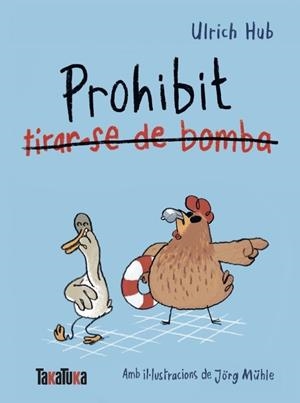 PROHIBIT TIRAR-SE DE BOMBA | 9791387718312 | HUB, ULRICH | Llibreria La Gralla | Llibreria online de Granollers