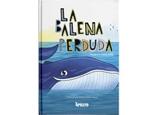 BALENA PERDUDA, LA | 9788410014565 | FONT VILA, FREDERIC | Llibreria La Gralla | Librería online de Granollers
