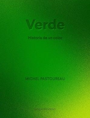 VERDE. HISTORIA DE UN COLOR | 9788410380066 | PASTOUREAU, MICHEL | Llibreria La Gralla | Librería online de Granollers