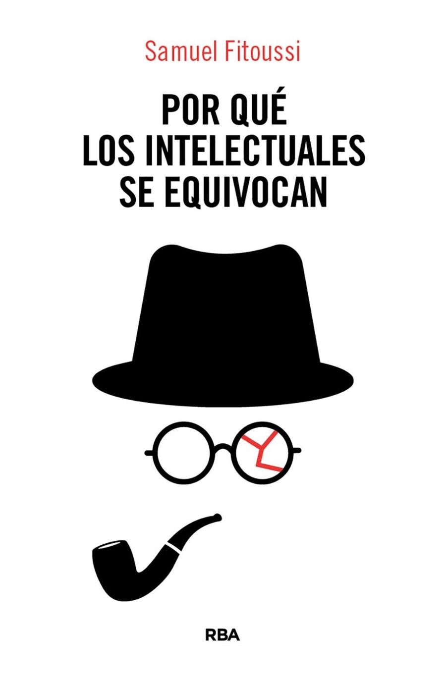 POR QUÉ LOS INTELECTUALES SE EQUIVOCAN | 9788410988897 | FITOUSSI, SAMUEL | Llibreria La Gralla | Librería online de Granollers