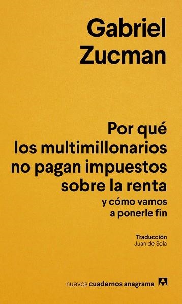 POR QUÉ LOS MULTIMILLONARIOS NO PAGAN IMPUESTOS SOBRE LA RENTA Y CÓMO VAMOS A PO | 9788433949622 | ZUCMAN, GABRIEL | Llibreria La Gralla | Librería online de Granollers