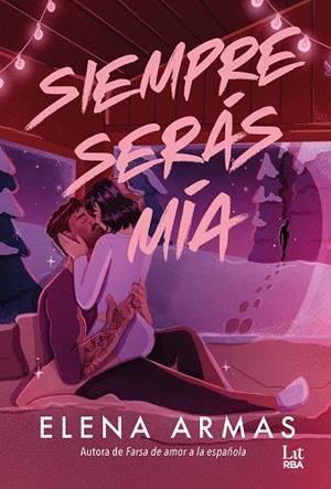 SIEMPRE SERÁS MÍA | 9791370310677 | ARMAS, ELENA | Llibreria La Gralla | Llibreria online de Granollers