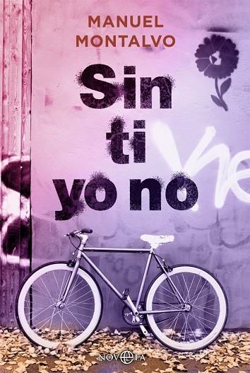 SIN TI YO NO | 9788413840826 | , MANUEL MONTALVO | Llibreria La Gralla | Llibreria online de Granollers