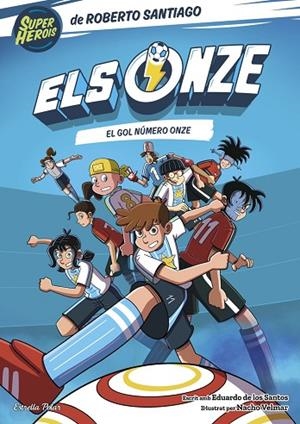 GOL NÚMERO ONZE, EL ELS ONZE 11. EL | 9791387903831 | SANTIAGO, ROBERTO ;  SANTOS MOLINA, EDUARDO DE LOS | Llibreria La Gralla | Llibreria online de Granollers