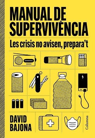 MANUAL DE SUPERVIVÈNCIA | 9788466435185 | BAJONA CARRERA, DAVID | Llibreria La Gralla | Llibreria online de Granollers