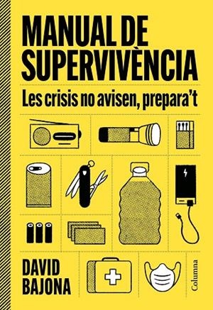 MANUAL DE SUPERVIVÈNCIA | 9788466435185 | BAJONA CARRERA, DAVID | Llibreria La Gralla | Llibreria online de Granollers