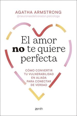 AMOR NO TE QUIERE PERFECTA, EL | 9788408319504 | ARMSTRONG, AGATHA  @NEURONASDELCORAZON.PSICOLOGA, | Llibreria La Gralla | Librería online de Granollers